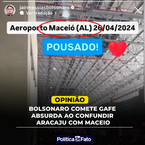 Bolsonaro comete gafe absurda ao confundir Aracaju com Maceió