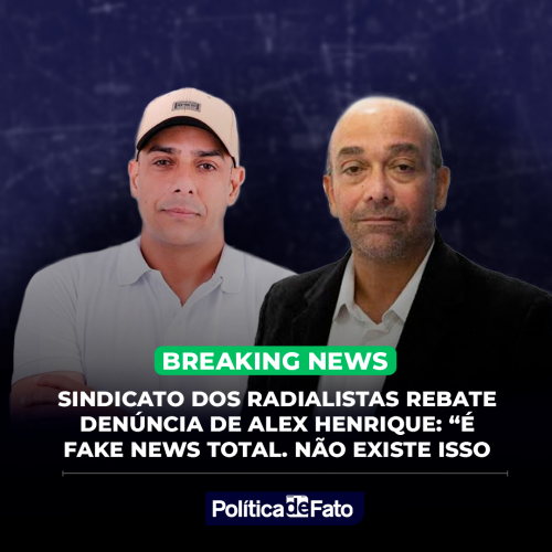 Sindicato dos Radialistas rebate denúncia de Alex Henrique: “É fake news total. Não existe isso”