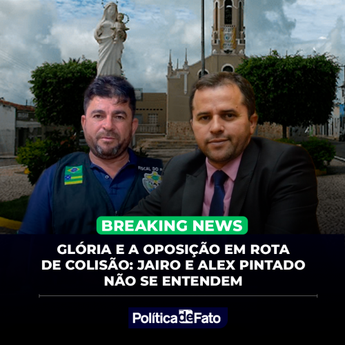 Glória e a oposição em rota de colisão: Jairo e Alex Pintado não se entendem