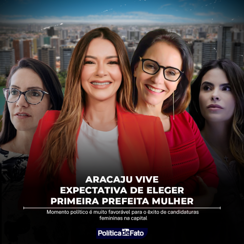 Aracaju vive expectativa de eleger primeira prefeita mulher