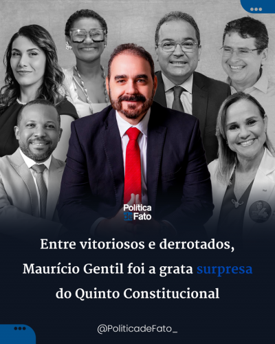 Entre vitoriosos e derrotados, Maurício Gentil foi a grata surpresa do Quinto Constitucional
