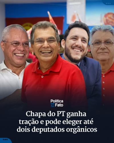 Chapa do PT ganha tração e pode eleger até dois deputados orgânicos