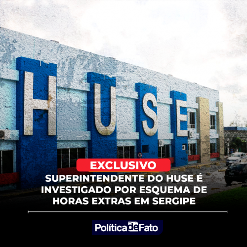 Superintendente do HUSE é investigado por esquema de horas extras em Sergipe