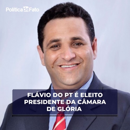 Flávio do PT é eleito presidente da Câmara de Glória