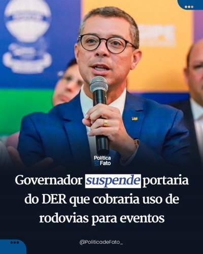 Governador suspende portaria do DER que cobraria uso de rodovias para eventos