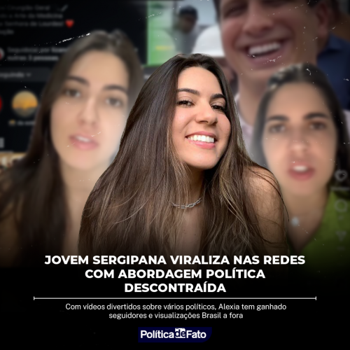 Jovem sergipana viraliza nas redes com abordagem política descontraída