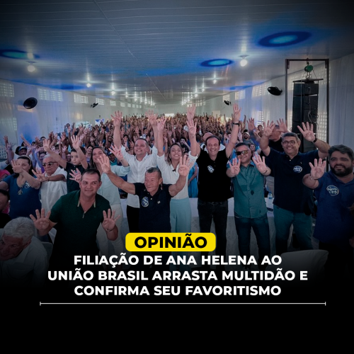 Filiação de Ana Helena ao União Brasil arrasta multidão e confirma seu favoritismo