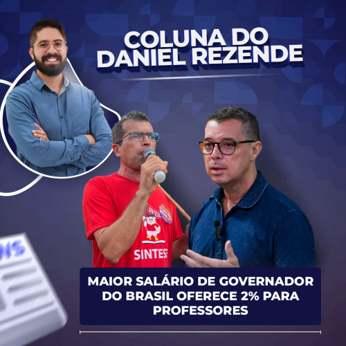 Maior salário de governador do Brasil oferece 2% de reajuste para professores