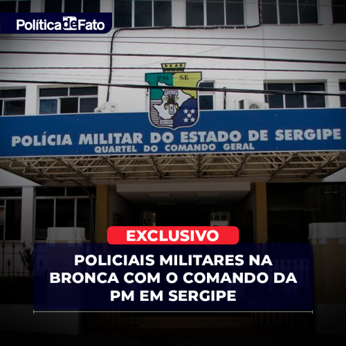 Policiais Militares na bronca com o comando da PM em Sergipe