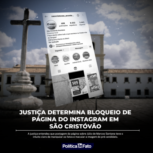 Justiça Eleitoral determina bloqueio de página do Instagram em São Cristóvão