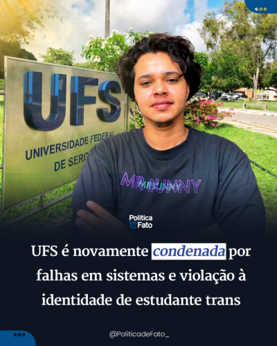 UFS é novamente condenada por falhas em sistemas e violação à identidade de estudante trans