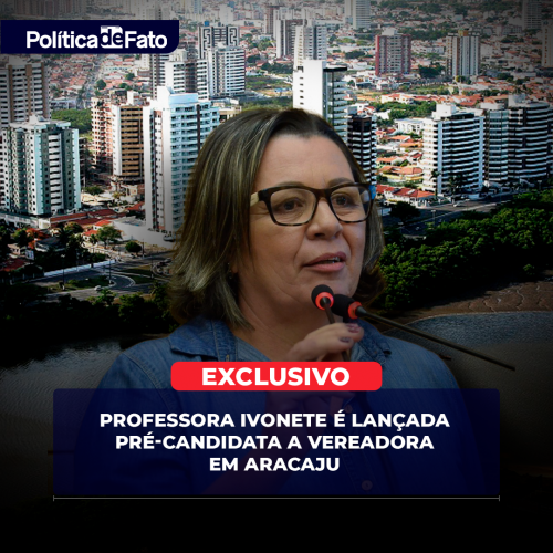 Professora Ivonete é lançada pré-candidata a vereadora em Aracaju