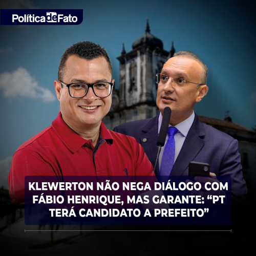 Klewerton não nega diálogo com Fábio Henrique, mas garante: “PT terá candidato a prefeito”