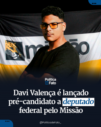 Davi Valença é lançado pré-candidato a deputado federal pelo Missão
