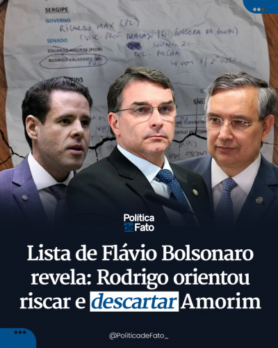 Lista de Flávio Bolsonaro revela: Rodrigo orientou riscar e descartar Amorim