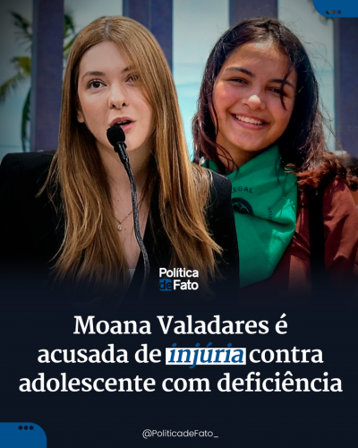 Moana Valadares é acusada de injúria contra adolescente com deficiência