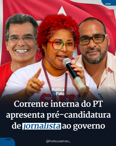 Corrente interna do PT apresenta pré-candidatura de jornalista ao governo
