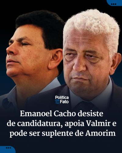 Emanoel Cacho desiste de candidatura, apoia Valmir e pode ser suplente de Amorim