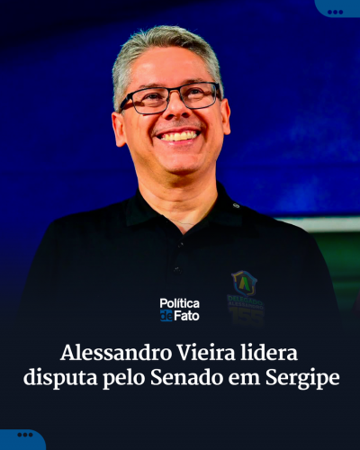 Alessandro Vieira lidera disputa pelo Senado em Sergipe
