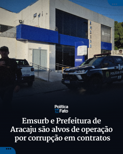 Emsurb e Prefeitura de  Aracaju são alvos de operação  por corrupção em contratos