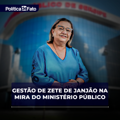 Gestão de Zete de Janjão na mira do Ministério Público